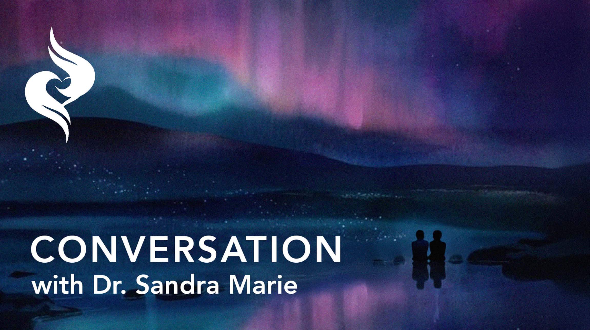 Conversation with Dr. Sandra Marie